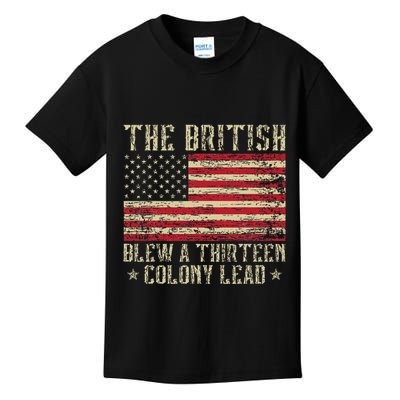 The British Blew A Thirteen Colony Lead 13 1776 4th Of July Kids T-Shirt