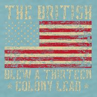 The British Blew A Thirteen Colony Lead 13 1776 4th Of July Sueded Cloud Jersey T-Shirt