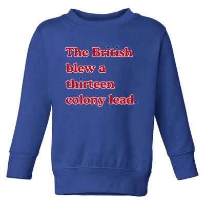 The British Blew A Thirteen Colony Lead Toddler Sweatshirt