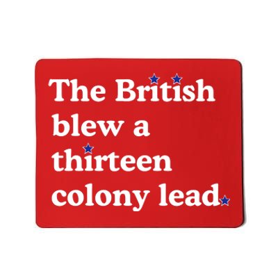 The British Blew A Thirteen Colony Lead Mousepad