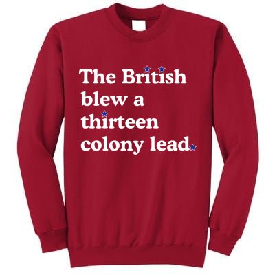 The British Blew A Thirteen Colony Lead Tall Sweatshirt