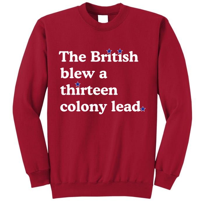 The British Blew A Thirteen Colony Lead Tall Sweatshirt