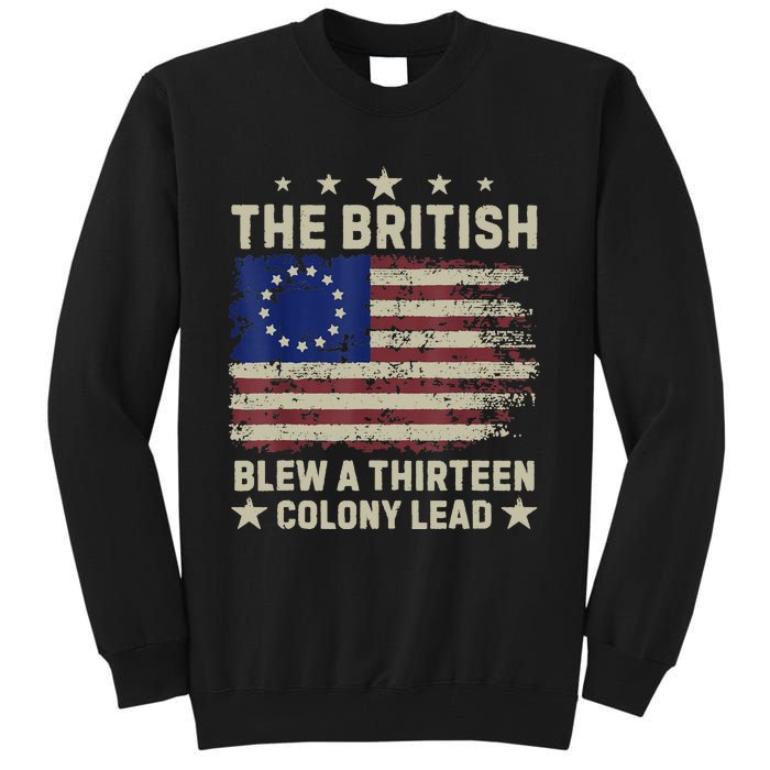 The British Blew A Thirteen Colony Lead Tall Sweatshirt