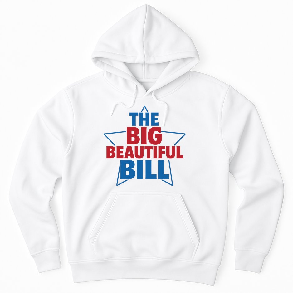 The Big Beautiful Bill Hoodie