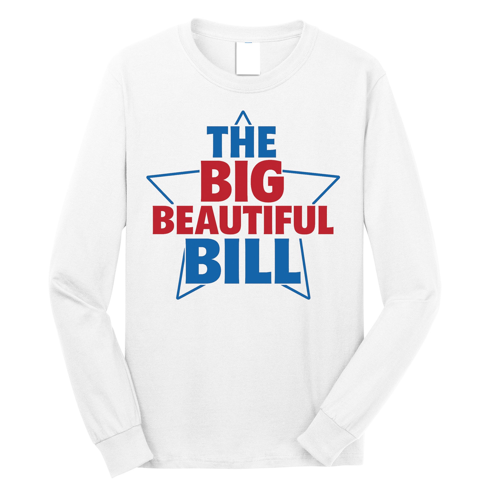 The Big Beautiful Bill Long Sleeve Shirt