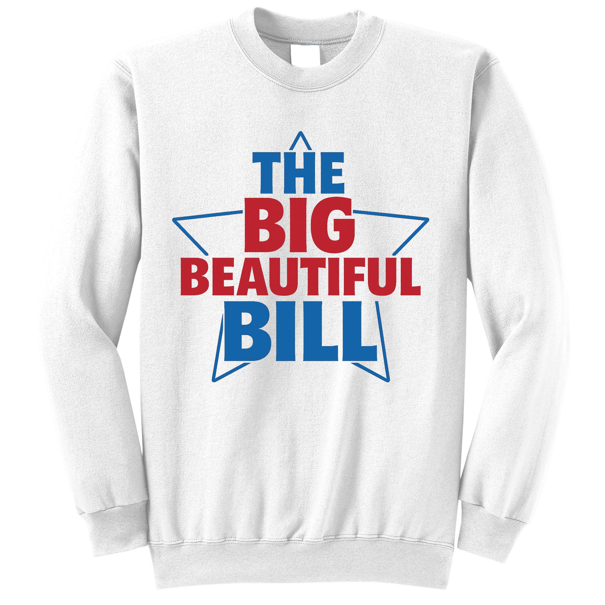 The Big Beautiful Bill Sweatshirt