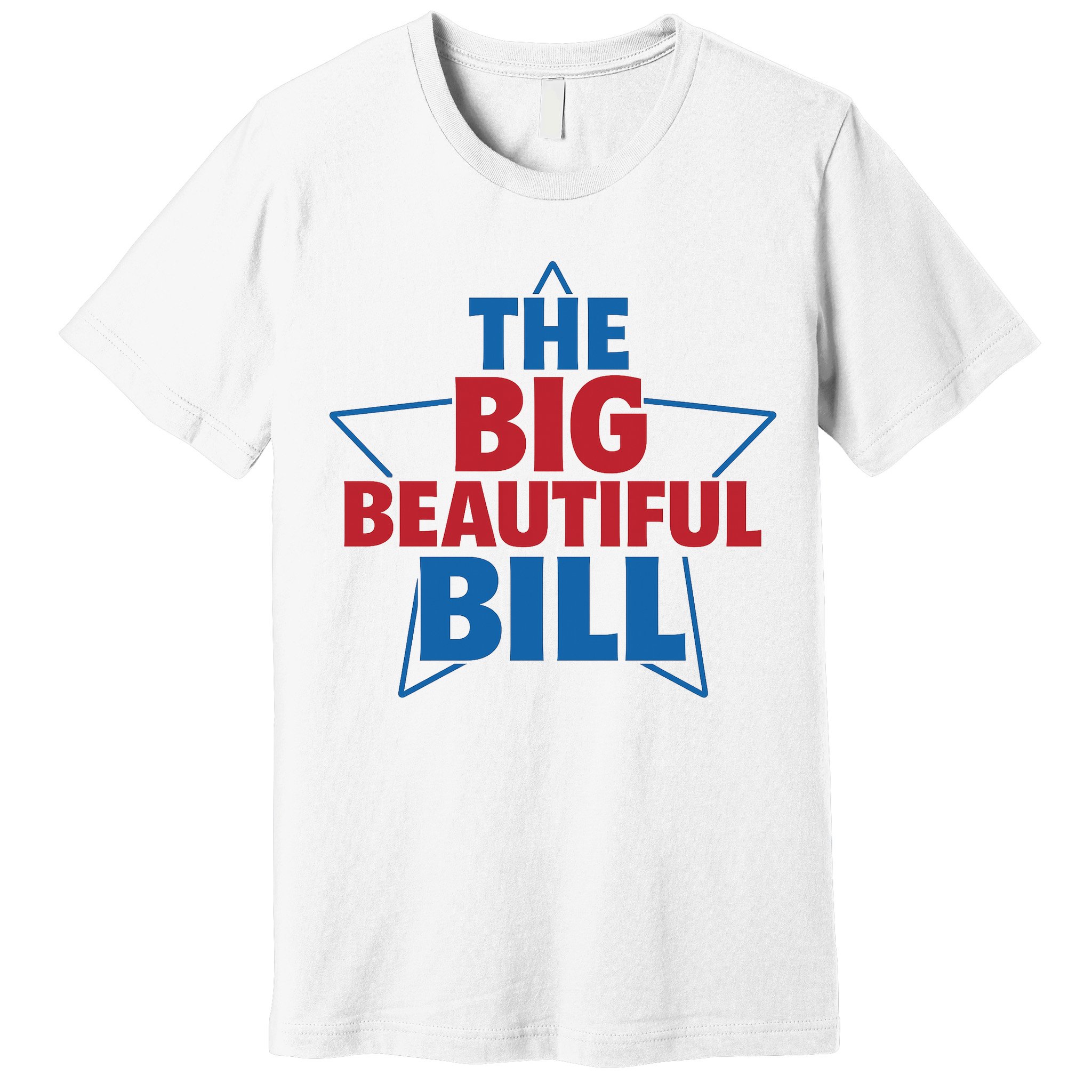 The Big Beautiful Bill Premium T-Shirt