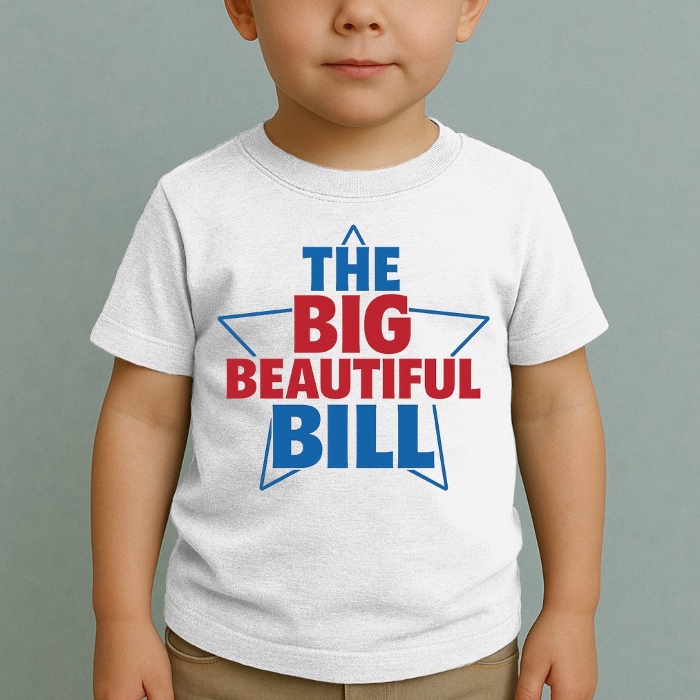 The Big Beautiful Bill Toddler T-Shirt