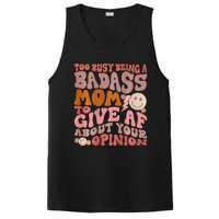 Too Busy Being A Badass Mom to Give AF About Your Opinion PosiCharge Competitor Tank