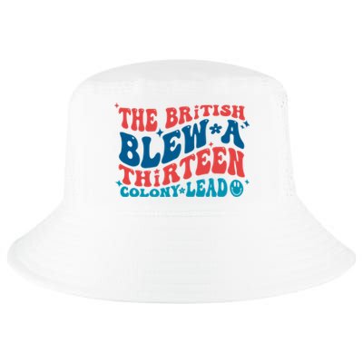 The British Blew A 13 Colony Lead Funny 4th Of July Funny Cool Comfort Performance Bucket Hat