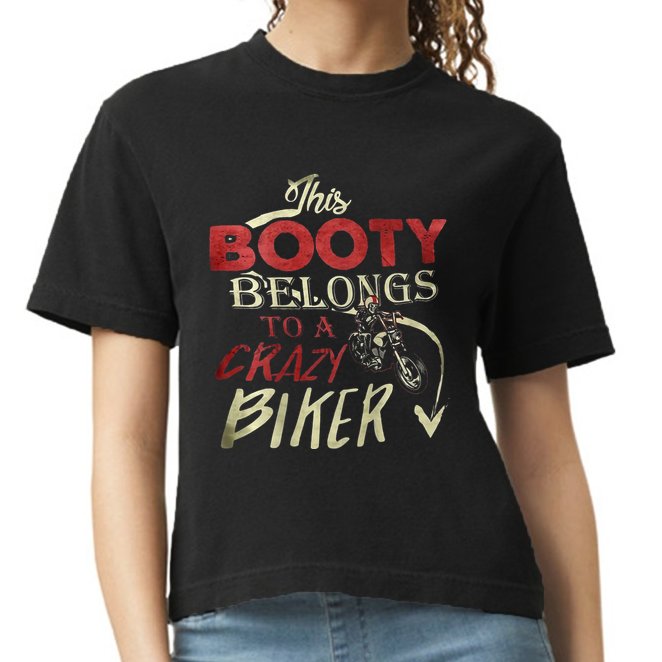 This Booty Belongs To A Crazy Biker Funny Biker Comfort Colors Boxy T-Shirt