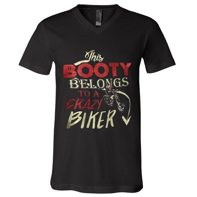 This Booty Belongs To A Crazy Biker Funny Biker V-Neck T-Shirt
