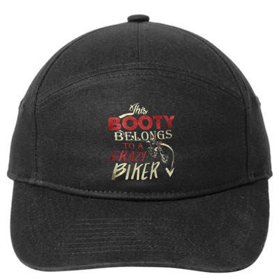 This Booty Belongs To A Crazy Biker Funny Biker 7-Panel Snapback Hat
