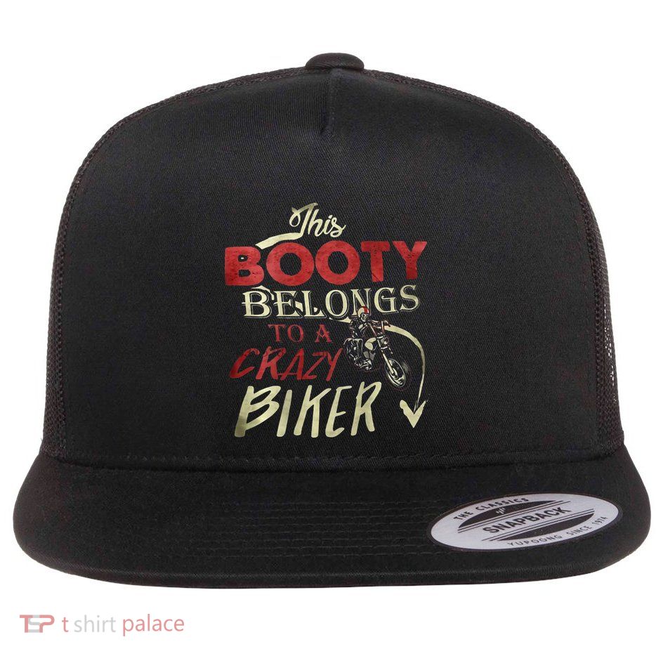 This Booty Belongs To A Crazy Biker Funny Biker Flatbill Hat