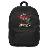 This Booty Belongs To A Crazy Biker Funny Biker 16 in Basic Backpack