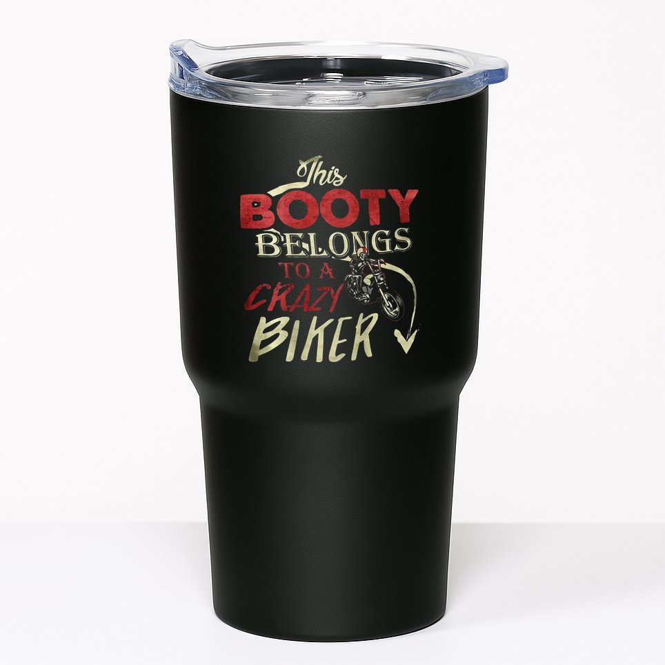This Booty Belongs To A Crazy Biker Funny Biker Tumbler