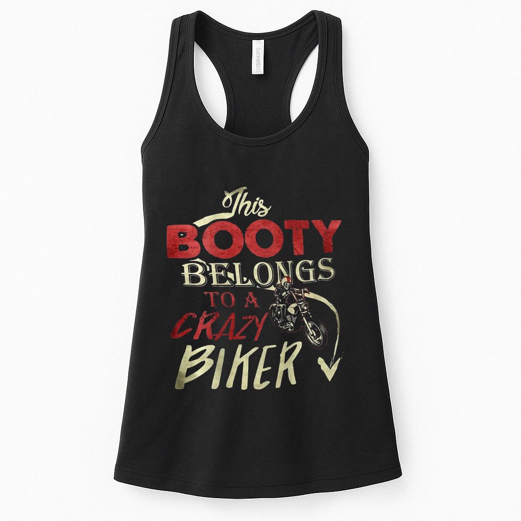 This Booty Belongs To A Crazy Biker Funny Biker Womens Tank Top
