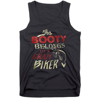 This Booty Belongs To A Crazy Biker Funny Biker Tank Top