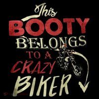 This Booty Belongs To A Crazy Biker Funny Biker Womens T-Shirt