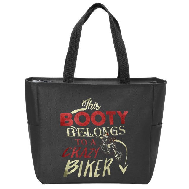 This Booty Belongs To A Crazy Biker Funny Biker Zip Tote Bag