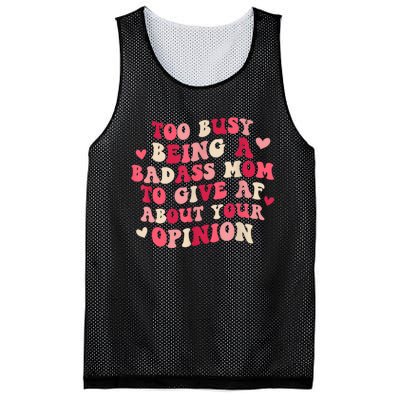 Too Busy Being A Badass Mom To Give AF About Your Opinion Sarcasm Groovy Quotes Mesh Reversible Basketball Jersey Tank