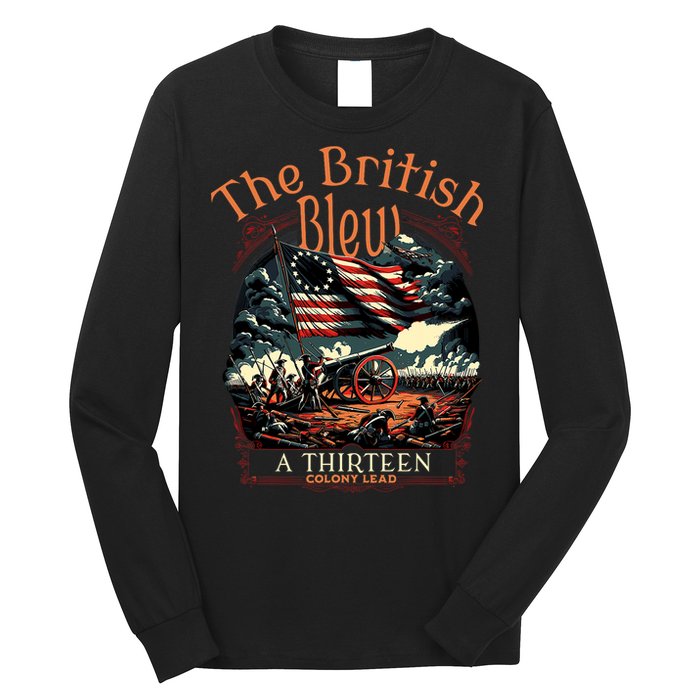 The British Blew A 13 Colony Lead Funny 4th Of July Usa Long Sleeve Shirt