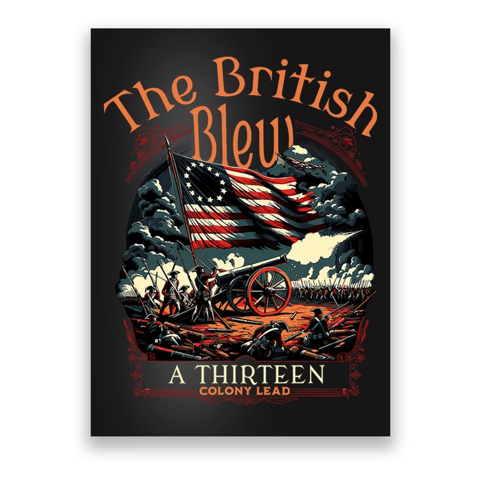 The British Blew A 13 Colony Lead Funny 4th Of July Usa Poster