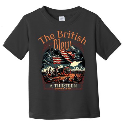 The British Blew A 13 Colony Lead Funny 4th Of July Usa Toddler T-Shirt