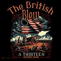 The British Blew A 13 Colony Lead Funny 4th Of July Usa Toddler T-Shirt