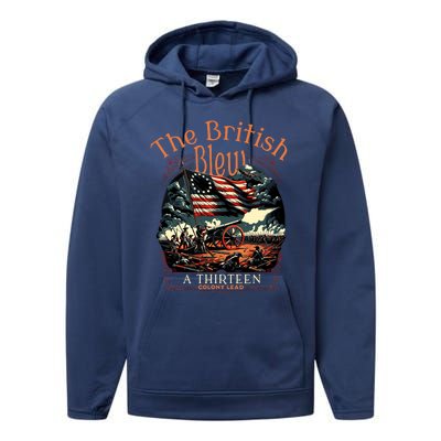 The British Blew A 13 Colony Lead Funny 4th Of July Usa Performance Fleece Hoodie