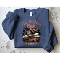 The British Blew A 13 Colony Lead Funny 4th Of July Usa Sweatshirt