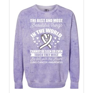 The Best Beautiful Things Awareness Lung Cancer Gift Colorblast Crewneck Sweatshirt