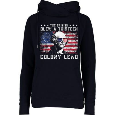 The British Blew A Thirteen Colony Lead Funny 4th Of July Womens Funnel Neck Pullover Hood