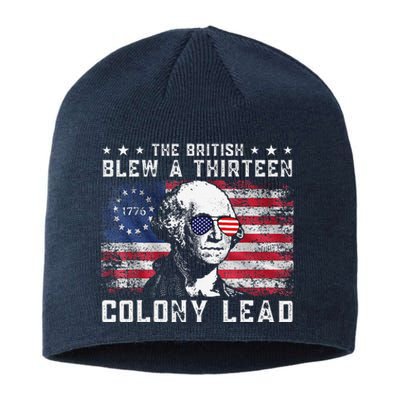 The British Blew A Thirteen Colony Lead Funny 4th Of July Sustainable Beanie