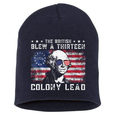 The British Blew A Thirteen Colony Lead Funny 4th Of July Short Acrylic Beanie