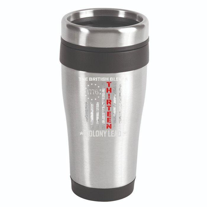The British Blew A 13 Colony Lead Funny 4th Of July 16oz Travel Tumbler