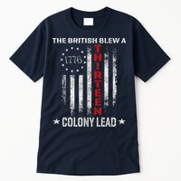 The British Blew A 13 Colony Lead Funny 4th Of July Tall T-Shirt