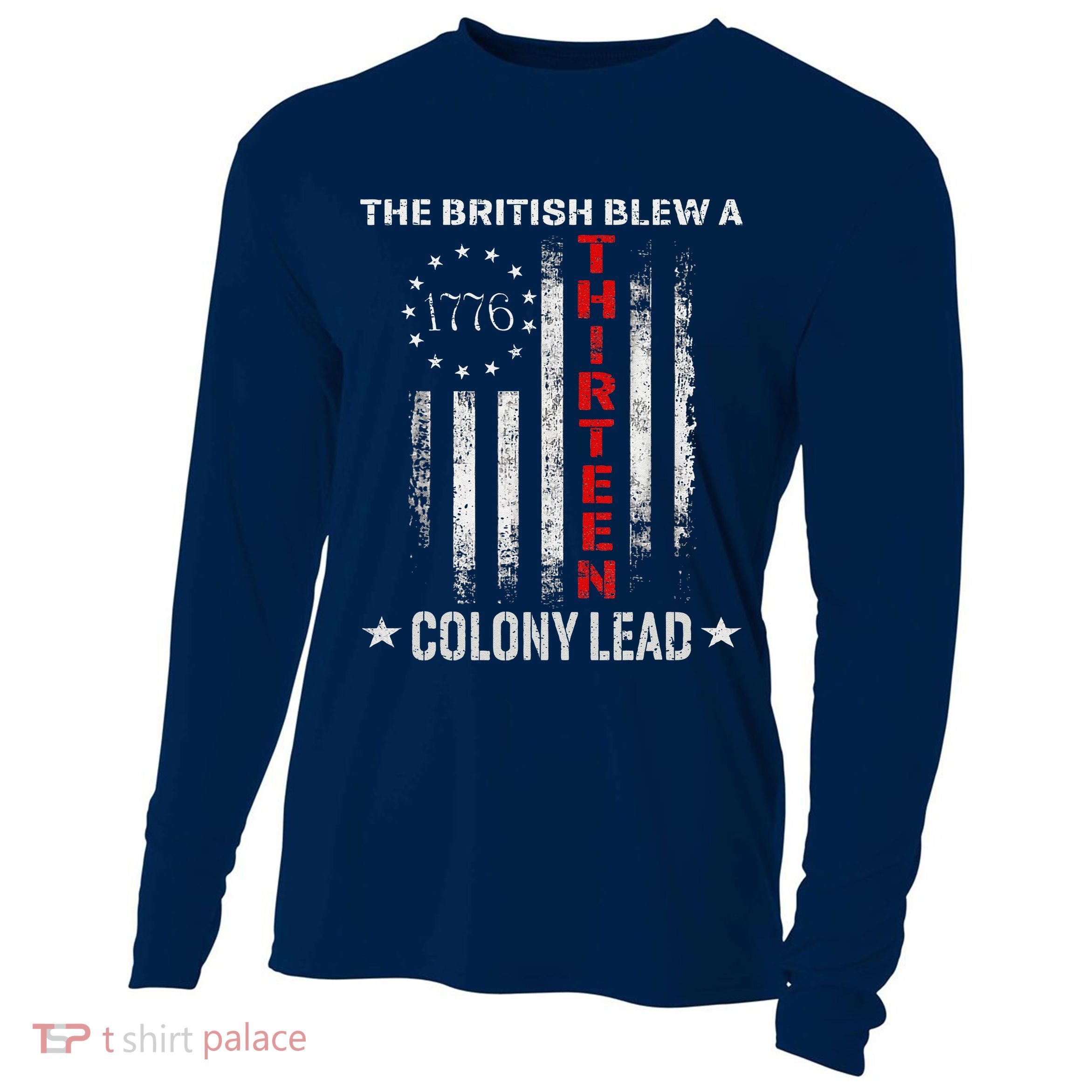 The British Blew A 13 Colony Lead Funny 4th Of July Cooling Performance Long Sleeve Crew