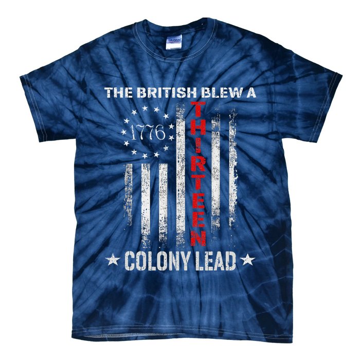 The British Blew A 13 Colony Lead Funny 4th Of July Tie-Dye T-Shirt