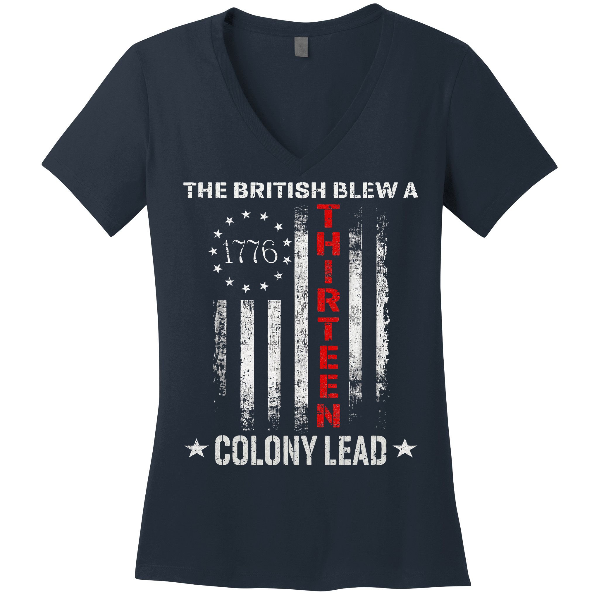 The British Blew A 13 Colony Lead Funny 4th Of July Women's V-Neck T-Shirt