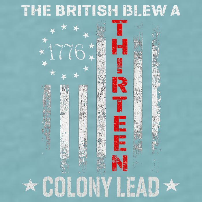 The British Blew A 13 Colony Lead Funny 4th Of July Sueded Cloud Jersey T-Shirt