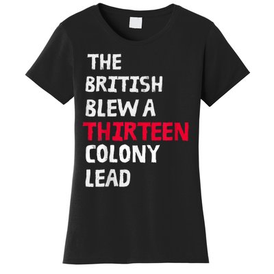 The British Blew A Thirteen Colony Lead Women's T-Shirt