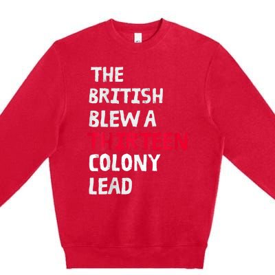 The British Blew A Thirteen Colony Lead Premium Crewneck Sweatshirt