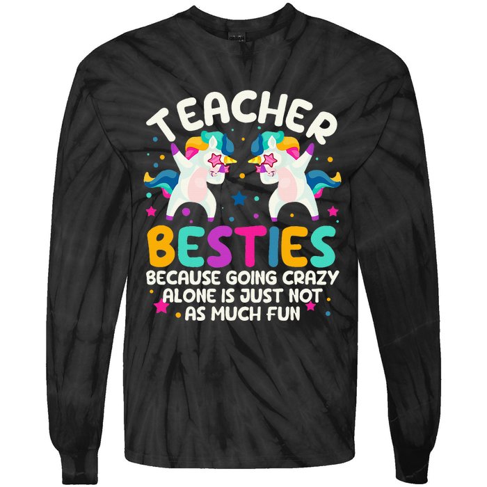 Teacher Besties Because Going Crazy Alone Back To School Tie-Dye Long Sleeve Shirt