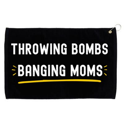 Throwing Bombs Banging Moms Funny Football Gift Grommeted Golf Towel