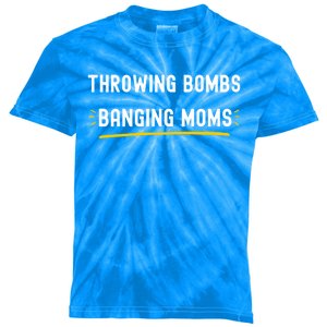 Throwing Bombs Banging Moms Funny Football Gift Kids Tie-Dye T-Shirt