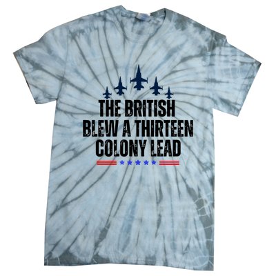 The British Blew A 13 Colony Lead Funny Patriotic Tie-Dye T-Shirt