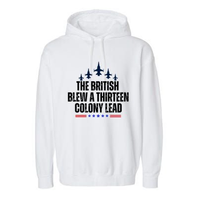 The British Blew A 13 Colony Lead Funny Patriotic Garment-Dyed Fleece Hoodie