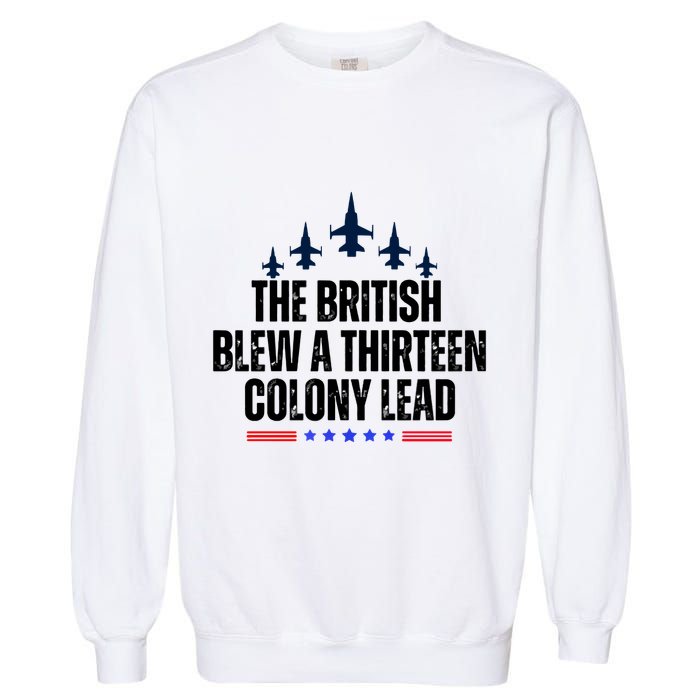 The British Blew A 13 Colony Lead Funny Patriotic Garment-Dyed Sweatshirt