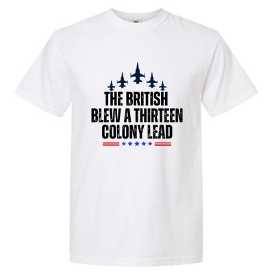 The British Blew A 13 Colony Lead Funny Patriotic Garment-Dyed Heavyweight T-Shirt